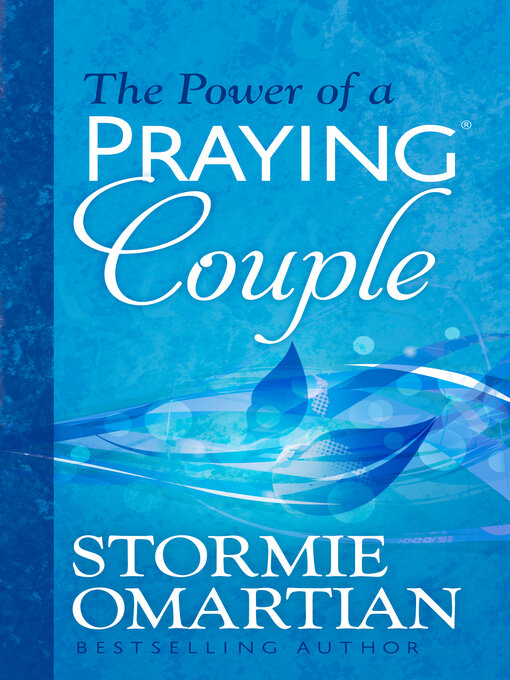 Title details for The Power of a Praying Couple by Stormie Omartian - Wait list